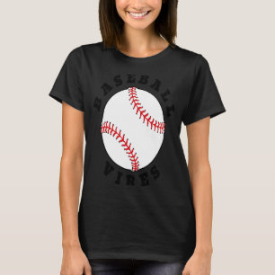Baseball Vibes Sports Kids Mom Dad Men Women T-Shirt
