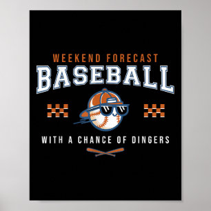 Baseball Weekend Forecast Funny Baseball Humor Quo Poster