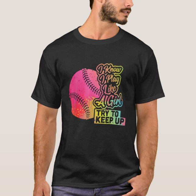 Baseball Women Funny Gift Team Play Like A Girl So T-Shirt (Front)