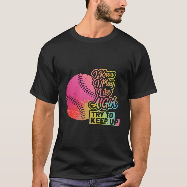 Baseball Women Funny Gift Team Play Like A Girl So T-Shirt (Front)
