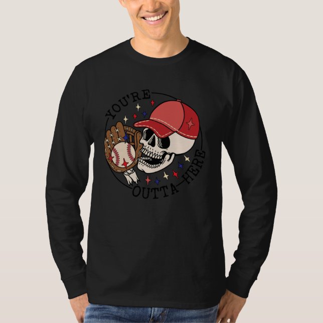 Baseball You re Outta Here Ball Park Skull Basebal T-Shirt (Front)