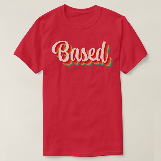 Based 2 T-Shirt (Design Front)