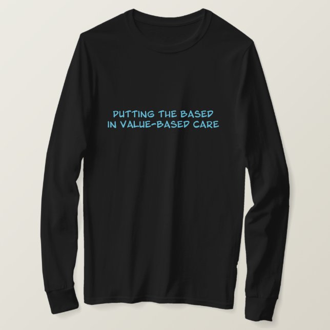 Based Shirt – Unisex (Design Front)