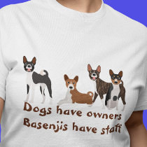 Basenji Hound Funny Dogs Have Owners T-Shirt