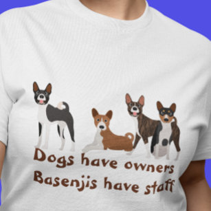 Basenji Hound Funny Dogs Have Owners T-Shirt