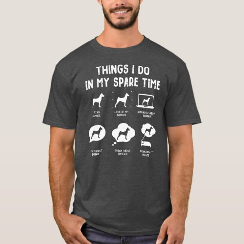 Basenji Things Do Spare Time Funny Dog Mom Dad  T_Shirt