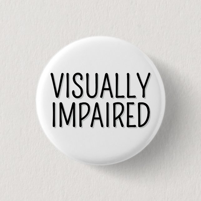 Basic Black White Lettering Visually Impaired Button (Front)