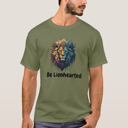 Basic Dark Be Lionhearted T_Shirt