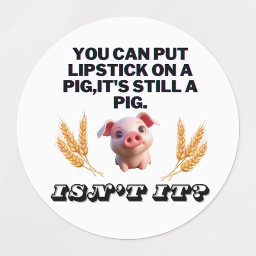 Basic Green T_ShirtYou Can Put Lipstick on a Pig Labels