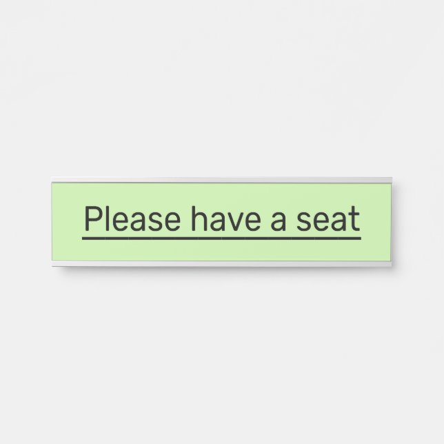 Basic, Humble & Minimal "Please have a seat" Door Sign (Front)