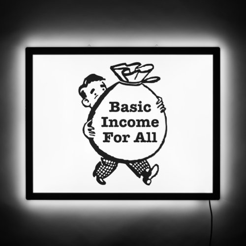 Basic Income For All LED Sign