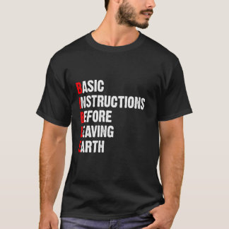 Basic Instructions Before Leaving Earth Bible T-Shirt