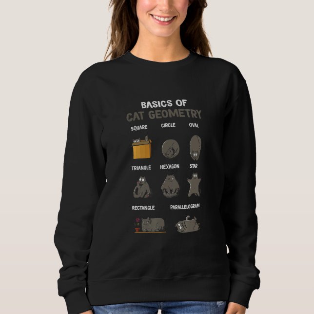 Basic Of Cat Geometry Cute Cat  Cat Owner Math Sch Sweatshirt (Front)