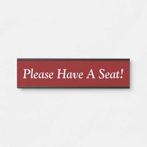 Basic Please Have A Seat Door Sign
