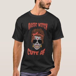 Basic Witch Cute Af Momster Sugar Skull Halloween T-Shirt