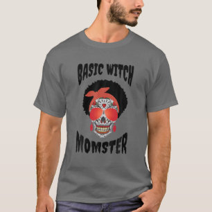 Basic Witch Momster Melanin Sugar Skull Halloween T-Shirt