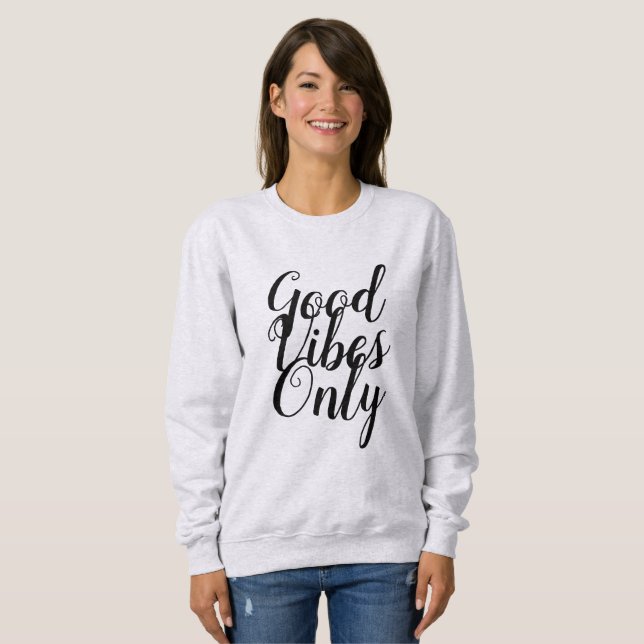 Basic Women's Sweatshirt - Good Vibes Only (Front Full)