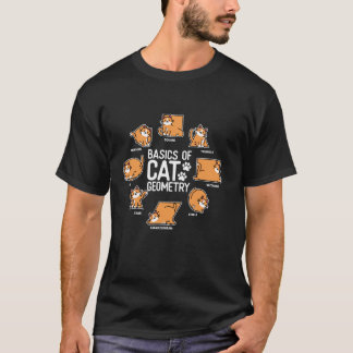 Basics Of Cat Geometry, Math Teacher, Funny Cat Lo T-Shirt