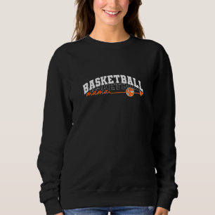 Basket Ball Mama Mother's Day Gift for Mom Sweatshirt