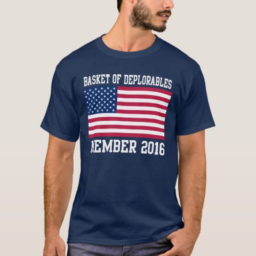 Basket of Deplorable Member 2016 T_Shirt