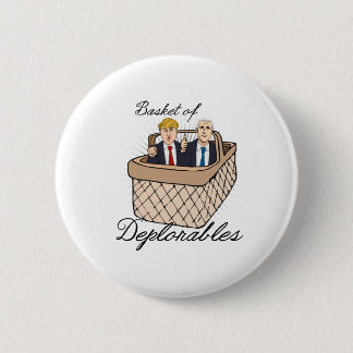 Basket of Deplorables - Trump Pence -- Anti-Trump Button