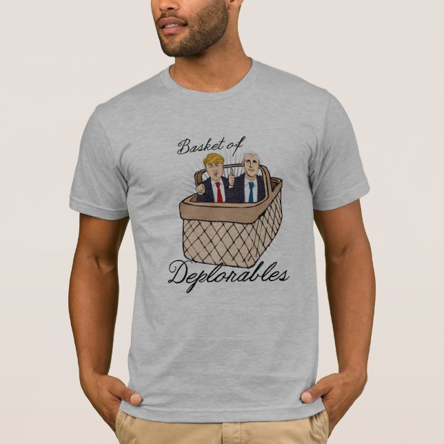 Basket of Deplorables - Trump Pence -- Anti-Trump  T-Shirt (Front)