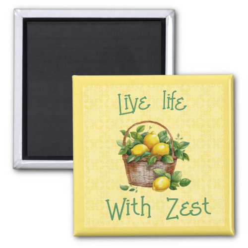 Basket of Lemons _ Live Life With Zest Magnet