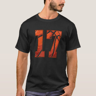Basketball 17th Birthday Boy Girl Seventeen 17 Yea T-Shirt