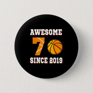 Basketball 2019 Since Years 7 Old Button