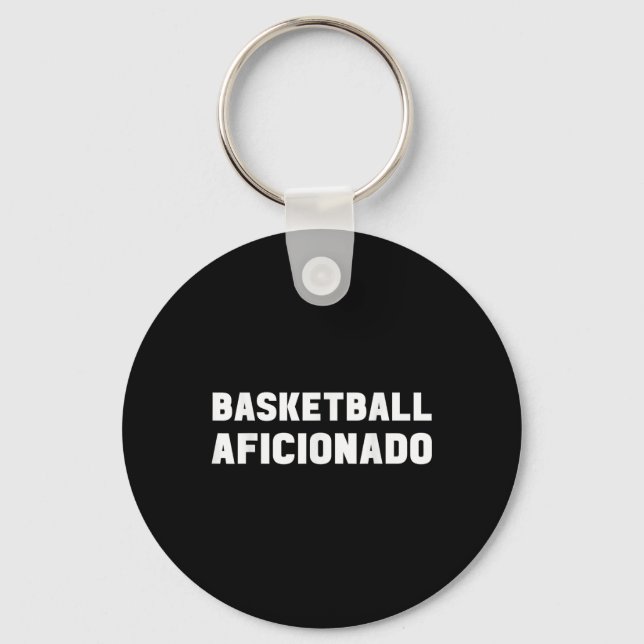 Basketball Aficionado Coach Lover Expert Player An Keychain (Front)