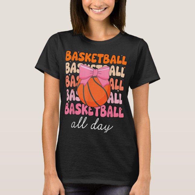 Basketball All Day Fun Sports Design For Enthusias T-Shirt (Front)