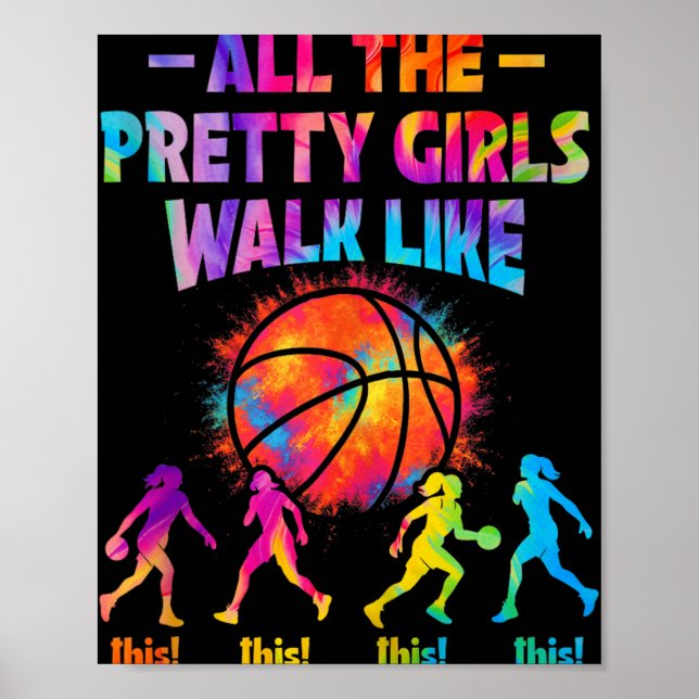 Basketball All Pretty Girls Walk Like This For Wom Poster (Front)