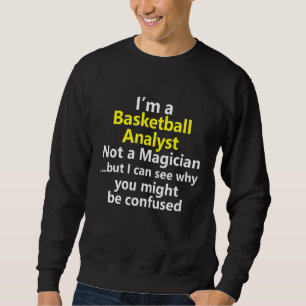 Basketball Analyst Job Career News Reporter Broadc Sweatshirt