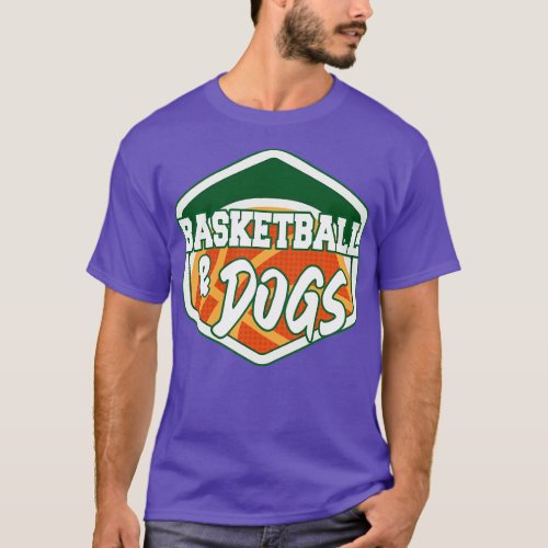 Basketball and dogs v1 T_Shirt