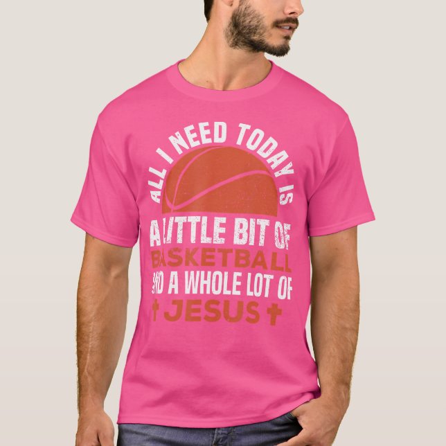 Basketball And Jesus Religious Christian T-Shirt (Front)