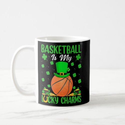 Basketball Are My Lucky Charms Basketball St Patri Coffee Mug