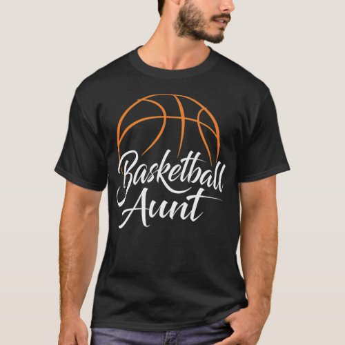 Basketball Aunt Basketball Mom Auntie T basketball T_Shirt