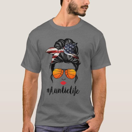 Basketball Auntie Life Messy Bun American Flag Ban T_Shirt