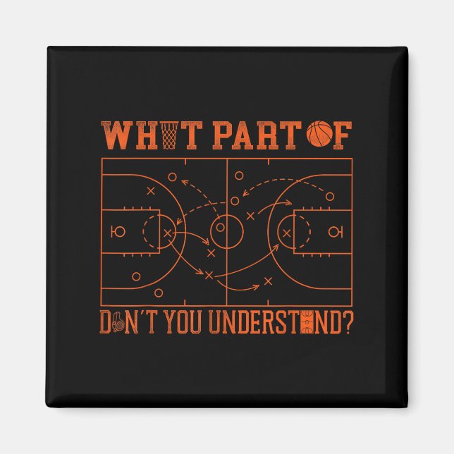 Basketball Bball What Part Of Don't You Understand Magnet (Front)
