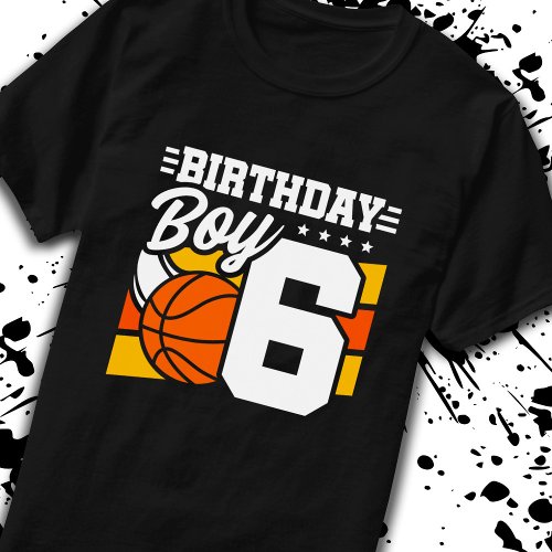 Basketball Birthday 6 Year Old Boy 6th Birthday T_Shirt