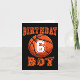 Basketball - Birthday Boy 6 Year Old 6th Birthday Card