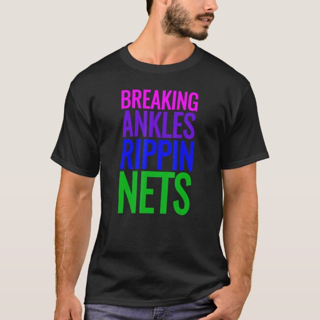 Basketball Breaking Ankles Rippin Nets Tee (Front)