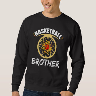 Basketball Brother Hobby Basketballer Player Sweatshirt