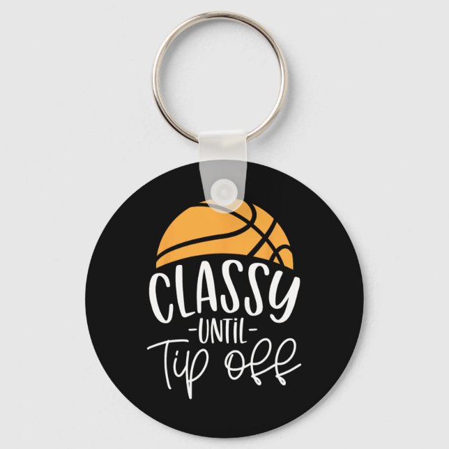 Basketball Coach Classy Until Tip-Off  Keychain (Front)