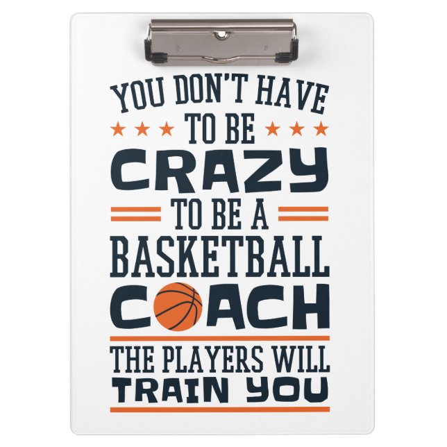 Basketball Coach Funny Crazy Quote Clipboard (Front)