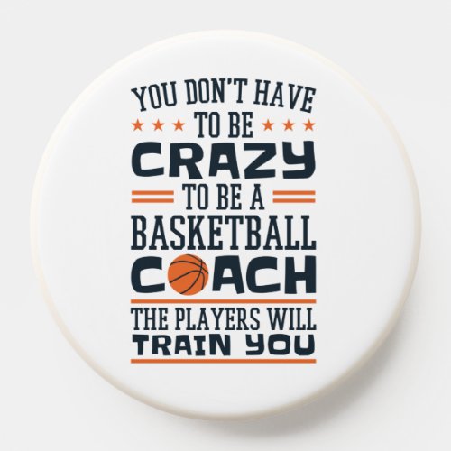 Basketball Coach Funny Crazy Quote PopSocket