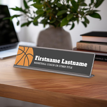 Basketball Coach Or Physical Education Teacher Desk Name Plate by MyRazzleDazzle at Zazzle