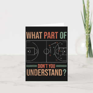 Basketball Coach What Part Of Dont You Understand  Card
