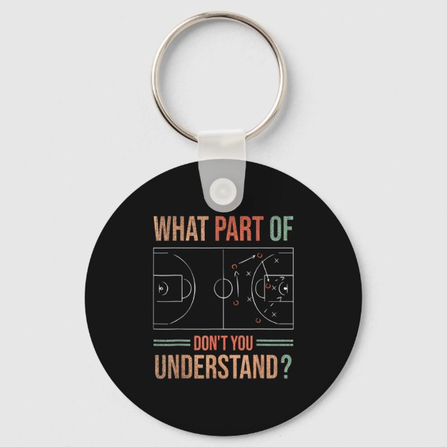 Basketball Coach What Part Of Dont You Understand  Keychain (Front)