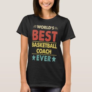 Basketball Coach World's Best Basketball Coach Eve T-Shirt